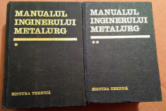 Manualul Inginerului Metalurg - Colectiv de autori foto