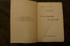 La vie amoureuse de Louis XIV de Louis Bertrand Ed. Ernest Flammarion 1924 foto