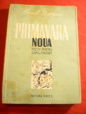 Emil Dorian - Primavara noua - Poezii pentru copii si tineret -Ed.Socec cca1945 foto