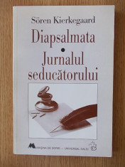 DIAPSALMATA- JURNALUL SEDUCATORULUI- SOREN KIERKEGAARD foto