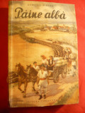 Dumitru Mircea - Paine Alba -Prima Ed. 1952 Tineretului a CC al UTM