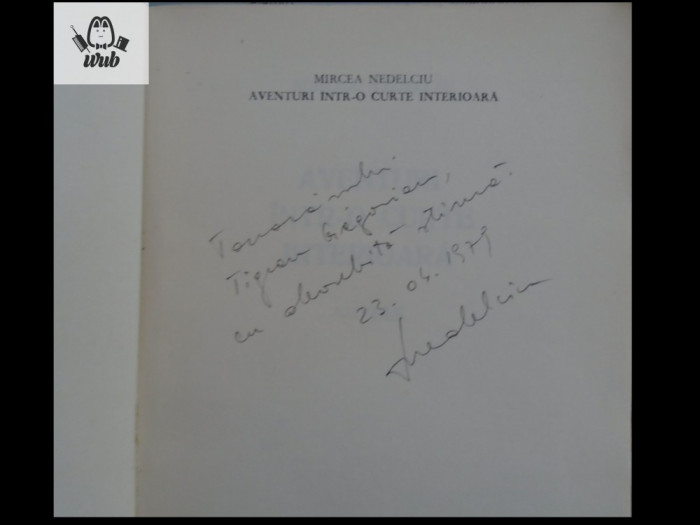 Mircea Nedelciu Aventuri intr-o curte interioara autograf/ dedicatie 189 pag