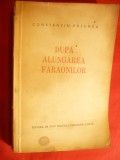 Ctin Prisnea - Dupa alungarea faraonilor -Ed. ESPLA 1957 ,desene Eugen Ispir