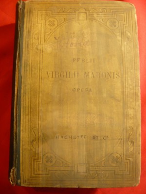 131. P.Virgili Maroni - Opera Ed. Hachette 1893 in lb.latina ,adnotari E.Benoist - lbfranceza adnotari cu creion pe margine , coperta uzata foto