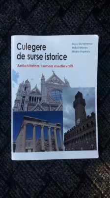 Culegere De Surse Istorice -ANTICHITATEA LUMEA MEDIEVALA -MANEA , POPESCU . foto