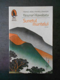 YASUNARI KAWABATA - SUNETUL MUNTELUI, Humanitas