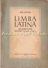 Limba Latina. Manual Pentru Clasa a VIII-a - Gh. Gutu foto