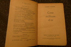 Cent millions d&amp;#039;or de Claude Farrere Ed. Ernest Flammarion 1927 foto