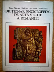R. Florescu, H. Daicoviciu, L. Rosu ? Dictionar enciclopedic de arta veche a Romaniei foto