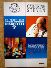 Catherine Steven - Ce putem face singuri impotriva diabetului? foto