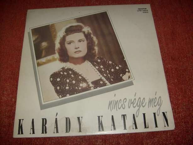Karady Katalin-Nincs Vege Meg-Qualiton Hungary 1990 vinil vinyl