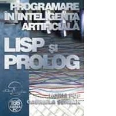 Programare in inteligenta artificiala - LISP si PROLOG foto