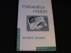 PSIHANALIZA RELATIEI-BERNARD BRUSSET-254 PG- foto