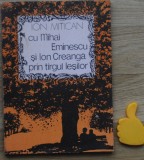 Cu Mihai Eminescu si Ion Creanga prin targul Iesilor Ion Mitican