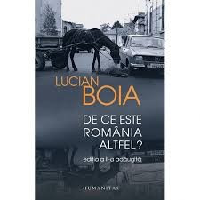 Lucian boia de ce este Romania altfel foto