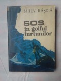(C351) MIHAI RASICA - S.O.S. IN GOLFUL FURTUNILOR