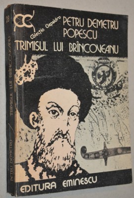 Pentru Demetru Popescu trimisul lui Brancoveanu foto