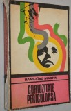 Curiozitate periculoasa - Hansjorg Martin