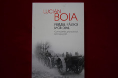Lucian Boia - Primul Razboi Mondial. Controverse, paradoxuri, reinterpretari foto
