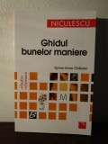 Ghidul Bunelor Maniere - SylviE-Anne Chatelet