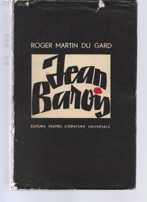 Jean Barois Roger Martin du Gard Ed. Pentru Literatură Universala cartonata Ru foto