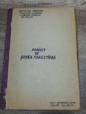 Proiect de sosea forestiera/ Facultatea de Exploat. si Industria Lemnului, 1954