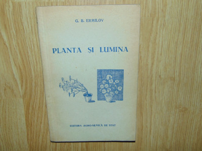 PLANTA SI LUMINA -G.B.ERMILOV ANUL 1954 foto