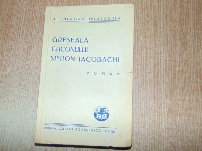 GRESEALA CUCONULUI SIMION IACOBACHI -CLEMENTINA DELASOCOLA ANUL 1939 foto