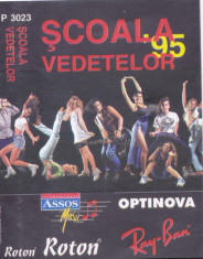 Caseta audio: Scoala vedetelor - &amp;#039;95 ( 1995 - originala, stare buna ) foto