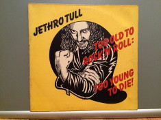 Jethro Tull - Too Old To Rock&amp;#039;n&amp;#039;Roll:Too....(1976/Chrysalis/RFG) - Vinil/Analog/ foto