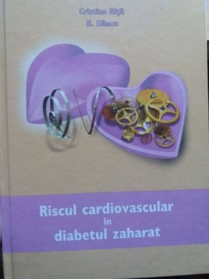 Cristina Nita, N. Hancu - RISCUL CARDIOVASCULAR IN DIABETUL ZAHARAT foto