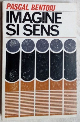 PASCAL BENTOIU - IMAGINE SI SENS:ESEU ASUPRA FENOMENULUI MUZICAL(Ed. intai 1971) foto