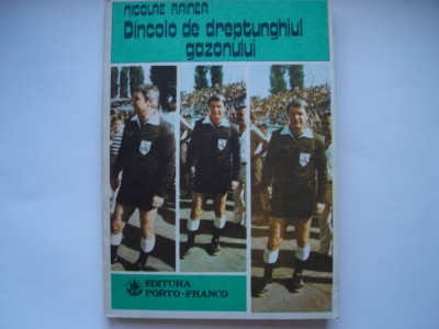 Dincolo de dreptunghiul gazonului - Nicolae Rainea foto