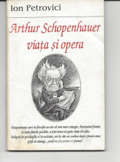 Arthur Schopenhauer viata si opera Ion Petrovici ed. Antet brosata foto