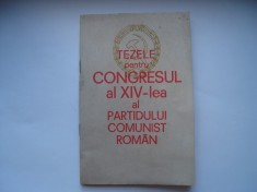 Tezele pentru Congresul al XIV-lea al PCR foto
