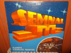 -Y- SEMNAL M - PLANETA VISURILOR NOASTRE DISC VINIL LP foto