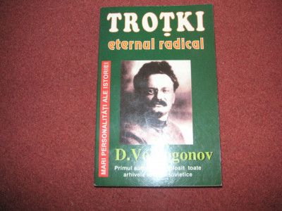 Trotki - Eternul Radical - Dmitri Volkogonov foto