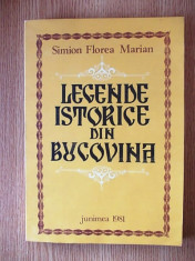 LEGENDE ISTORICE DIN BUCOVINA- SIMION FLOREA MARIN foto