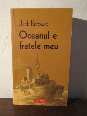 Jack Kerouac - Oceanul e fratele meu foto