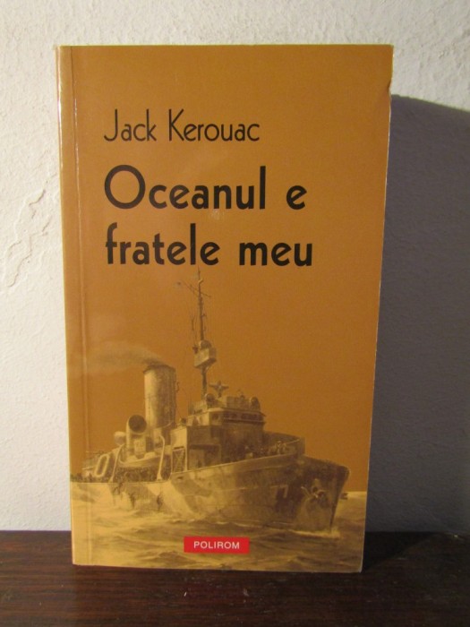 Jack Kerouac - Oceanul e fratele meu