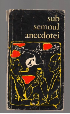 (C7902) SUB SEMNUL ANECDOTEI. ANTOLOGIE, MOTIVE ALESE SI REPOVESTITE DEV. BORDA foto