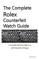 The Complete Rolex Counterfeit Watch Guide foto