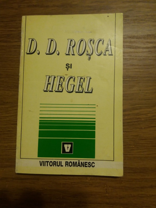 D.D. Rosca si Hegel