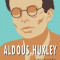 Aldous Huxley: A Biography