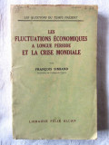 LES FLUCTUATIONS ECONOMIQUES A LONGUE PERIODE ET LA CRISE MONDIALE, F. Simiand, 1932