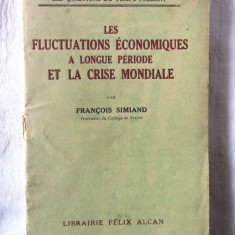 LES FLUCTUATIONS ECONOMIQUES A LONGUE PERIODE ET LA CRISE MONDIALE, F. Simiand