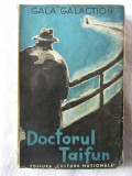 Carte veche: &quot;DOCTORUL TAIFUN&quot;, Gala Galaction, 1933. Exemplar numerotat, Alta editura