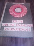 Cumpara ieftin RELATII VALUTAR-FINANCIARE INTERNATIONALE PAUL BRAN 1990 RARA!!!!!!