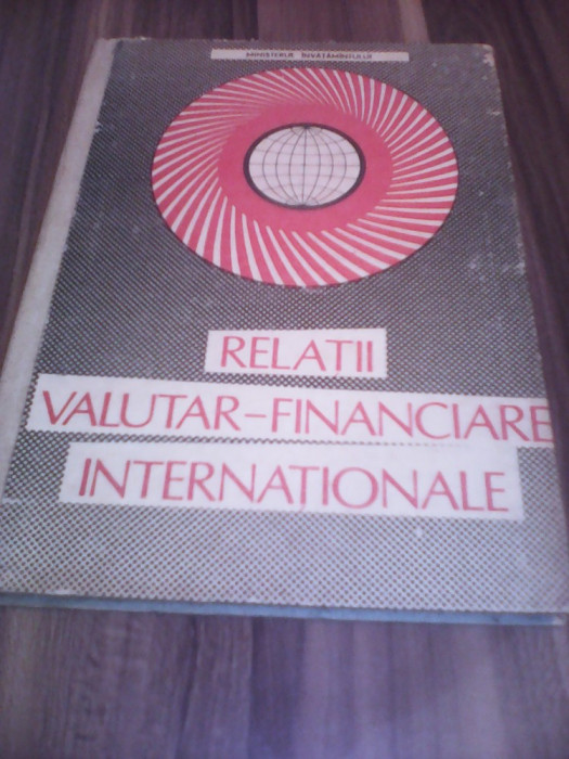 RELATII VALUTAR-FINANCIARE INTERNATIONALE PAUL BRAN 1990 RARA!!!!!!
