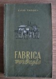 Ezio Taddei - Fabrica vorbeste, 1952